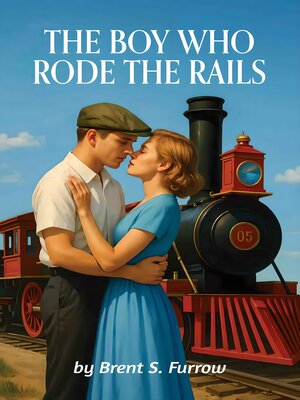 cover image of The Boy Who Rode the Rails